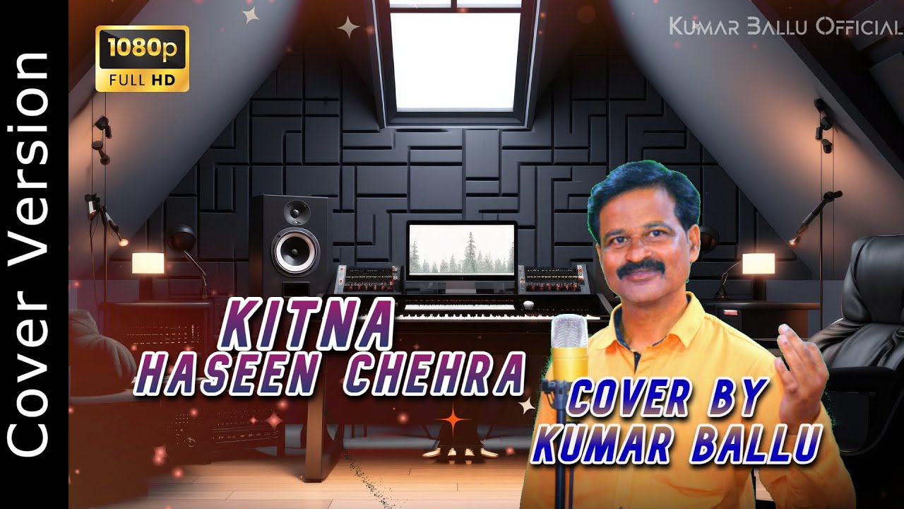 Kitna Haseen Chehra | Singer Kumar Ballu | Cover Version | Old Hits | HD 1080p