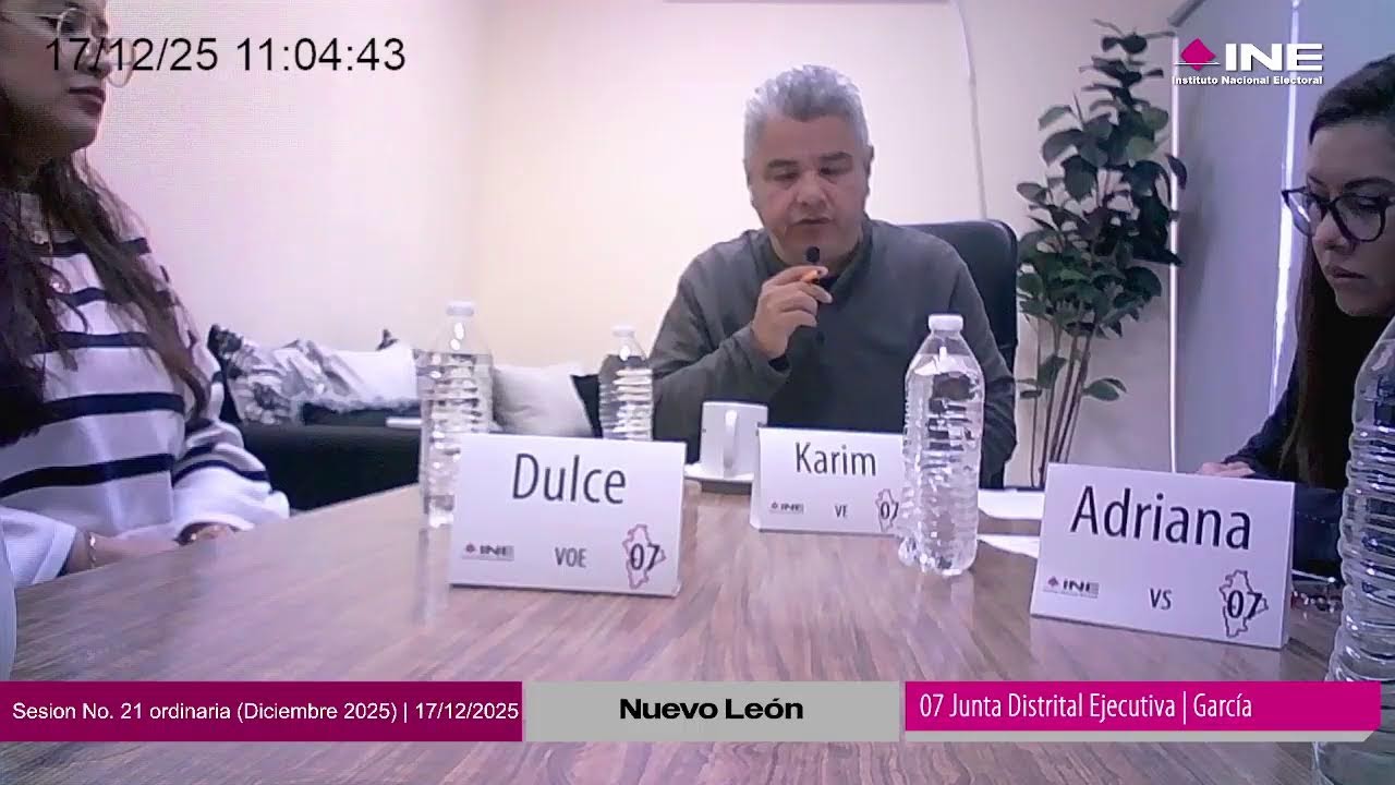 INE-NL07 Sesión No. 21 ordinaria Junta Distrital Ejecutiva | Diciembre 2025
