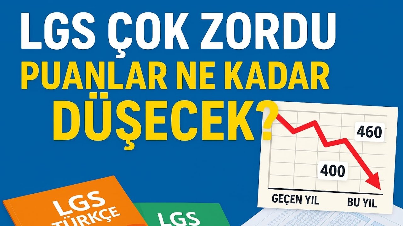 LGS 2025 PUANLAR NE KADAR DÜŞECEK