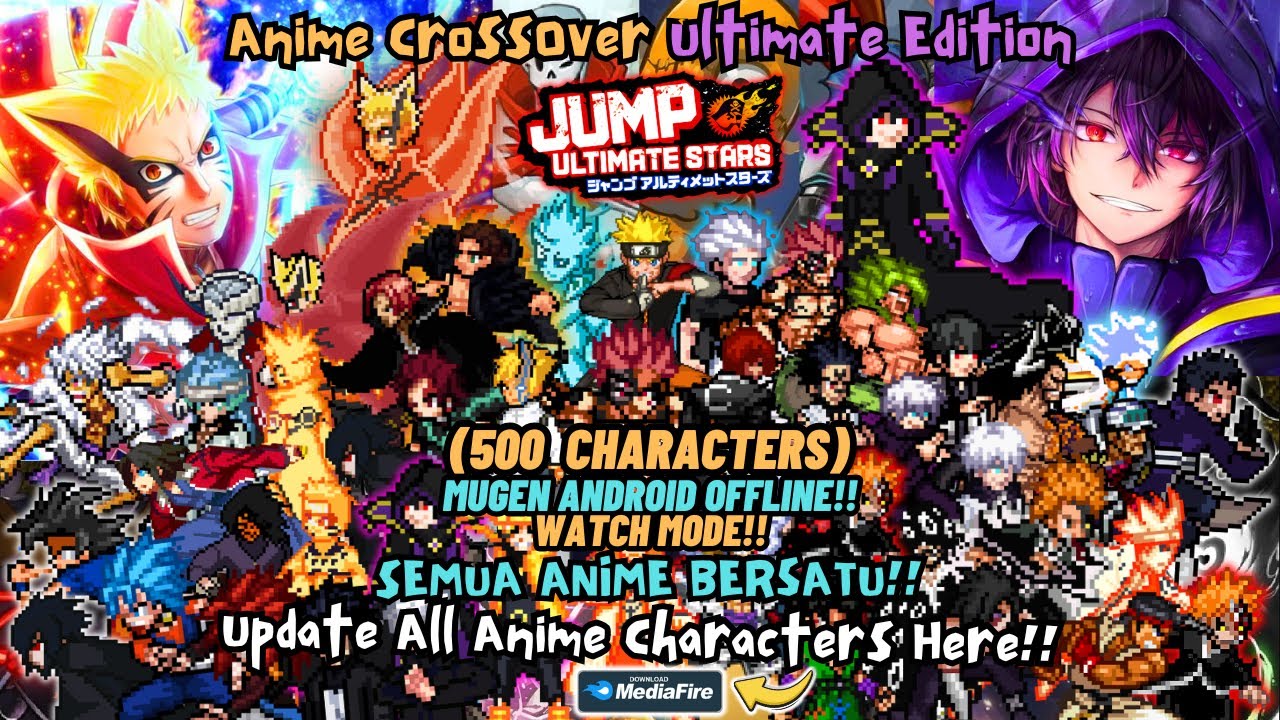 RELEASE‼️ ANIME CrossOver WAR Mugen [500 Characters] Android OFFLINE - BvN Ultimate Update 2025🔥