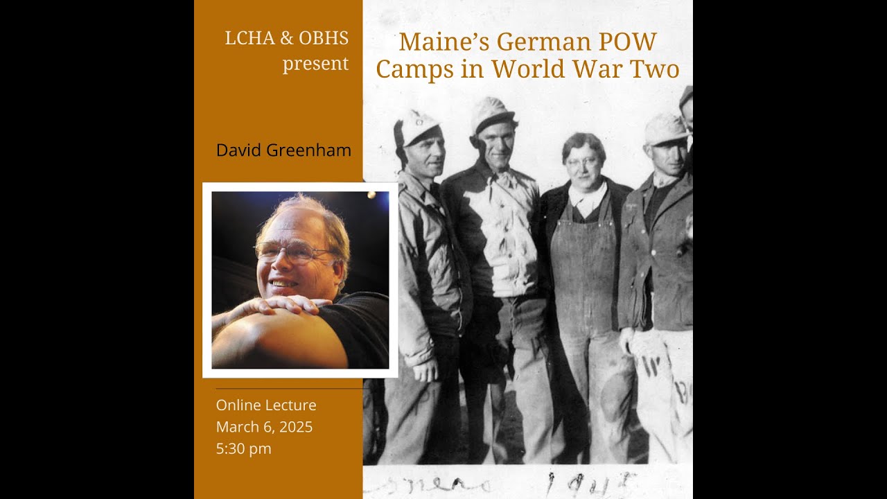 David Greenham: Maine's German POW Camps in World War Two