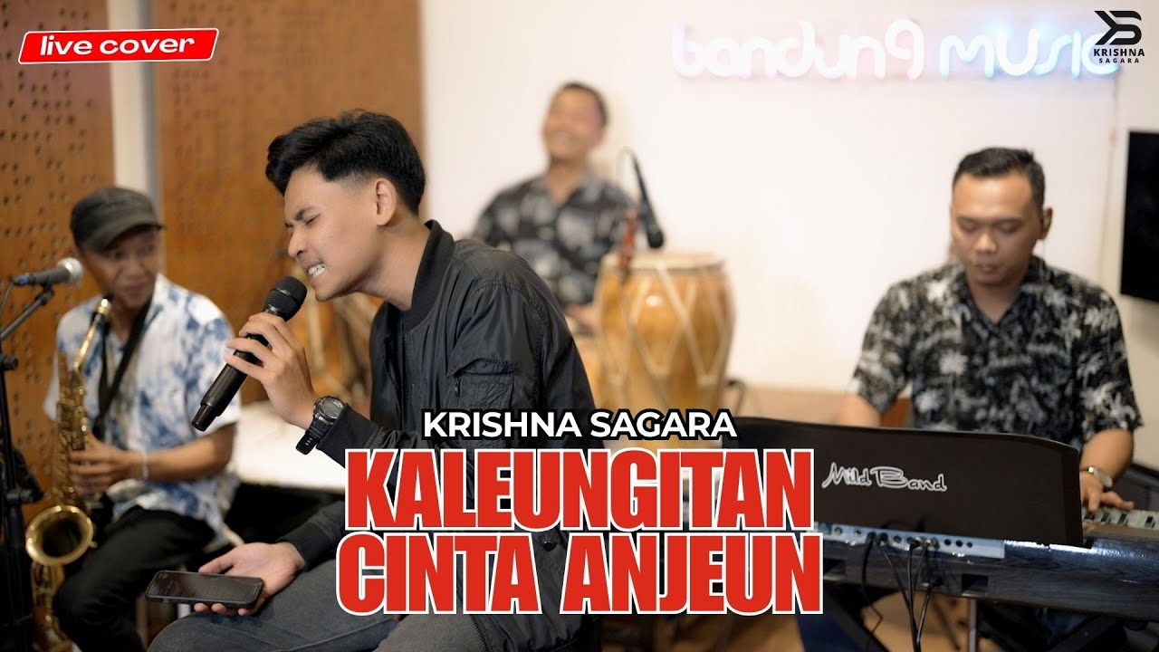 KALEUNGITAN CINTA ANJEUN - KRISHNA SAGARA [LIVE COVER]