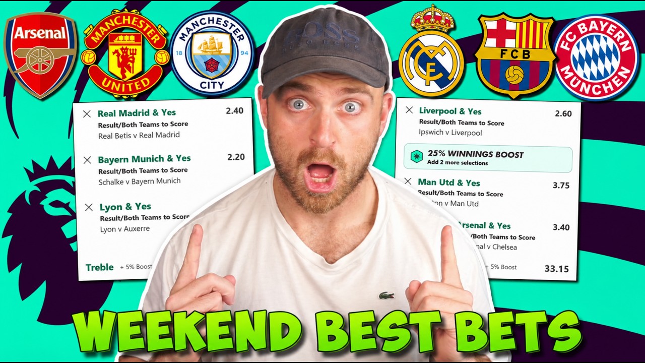 WEEKEND BEST BETS! - In Depth Predictions/Tips/Accas from ALL Top Leagues!