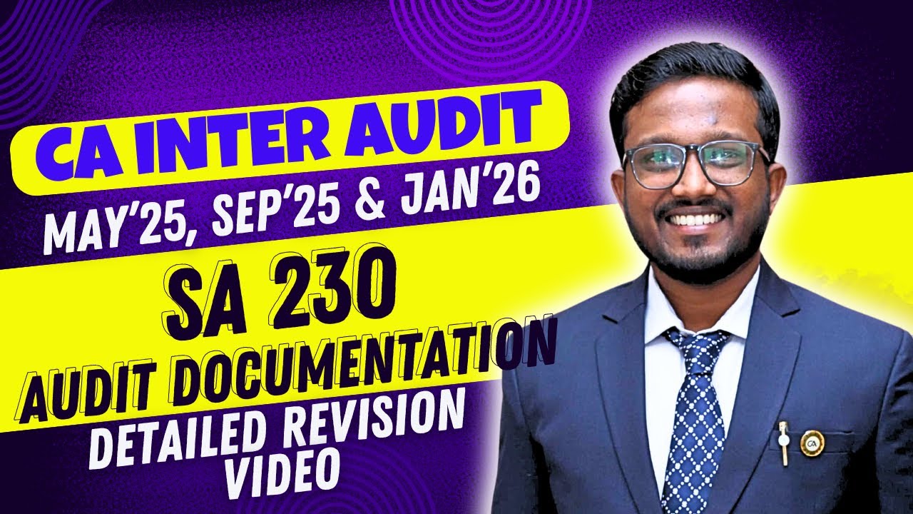 SA 230 - Documentation | Detailed Revision Video | CA Inter Audit | Sep'25, Jan'26, May'26