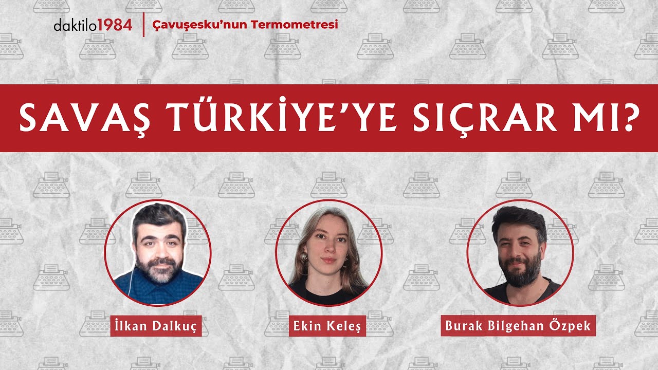 Savaş Türkiye'ye Sıçrar mı? | Çavuşesku'nun Termometresi #297