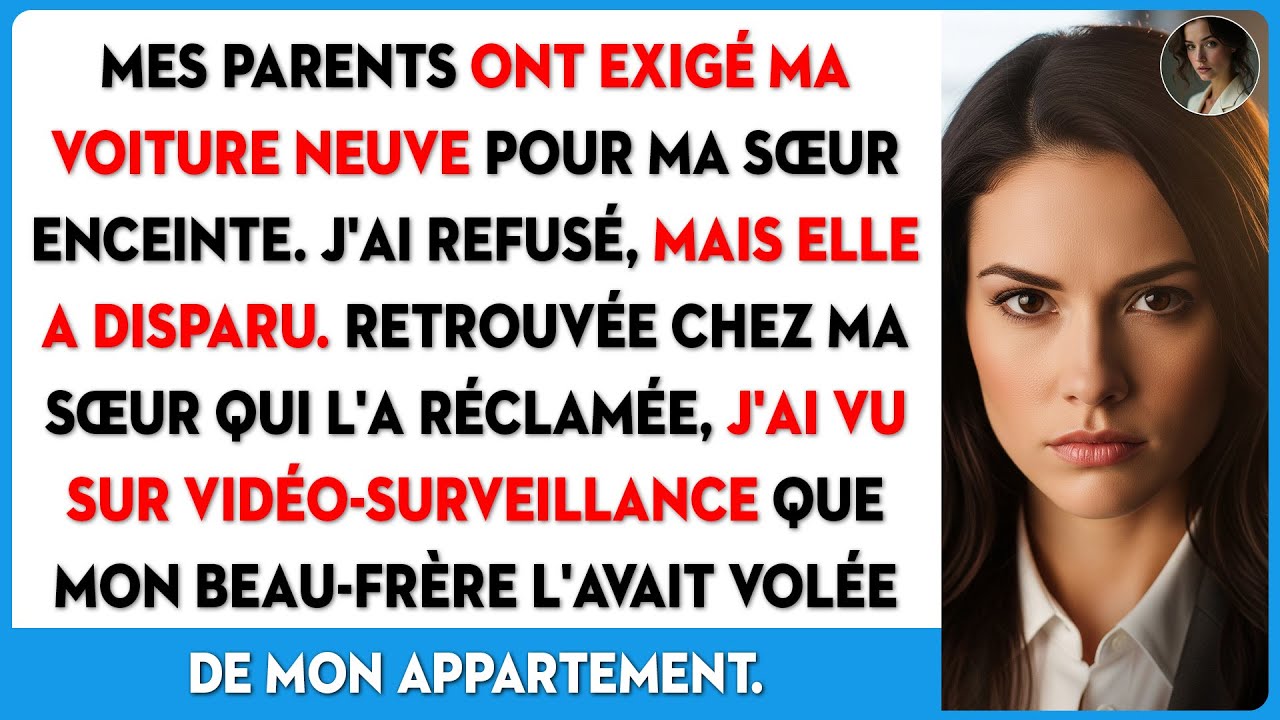Mon beau-frère a volé ma nouvelle voiture quand j'ai refusé de la donner à ma sœur...