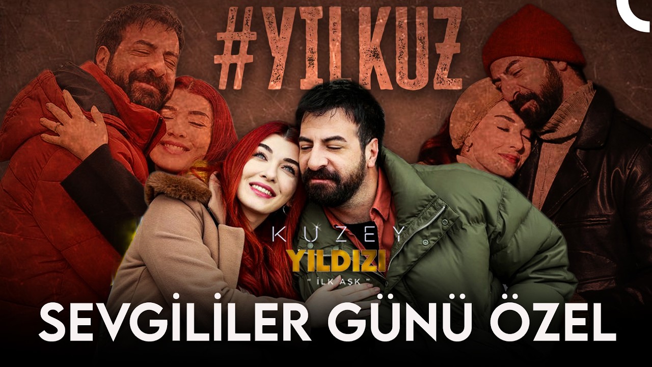 14 Şubat Sevgililer Günü Özel #YılKuz 🤍 - Kuzey Yıldızı İlk Aşk