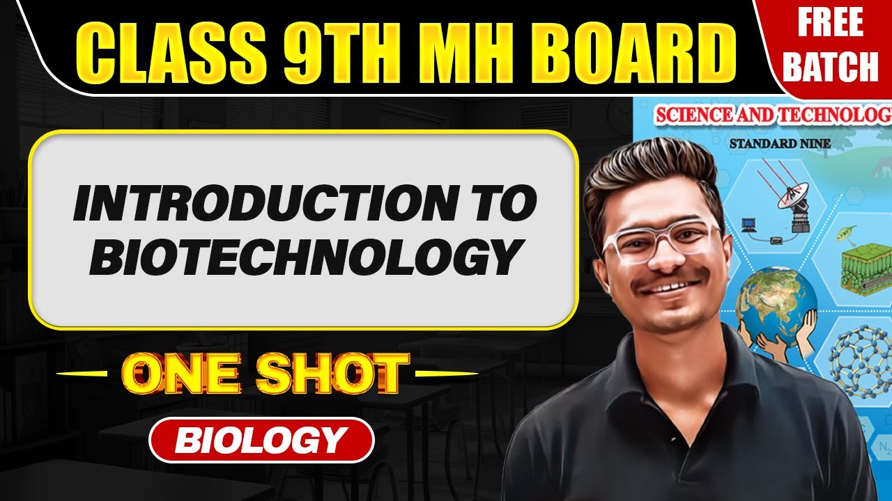 INTRODUCTION TO BIOTECHNOLOGY In One Shot | Maharashtra Board Class 9 Biology 💯💯 #MHBoard #Science