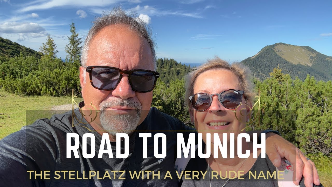 Road To Munich | The Stellplatz With A Very Rude Name