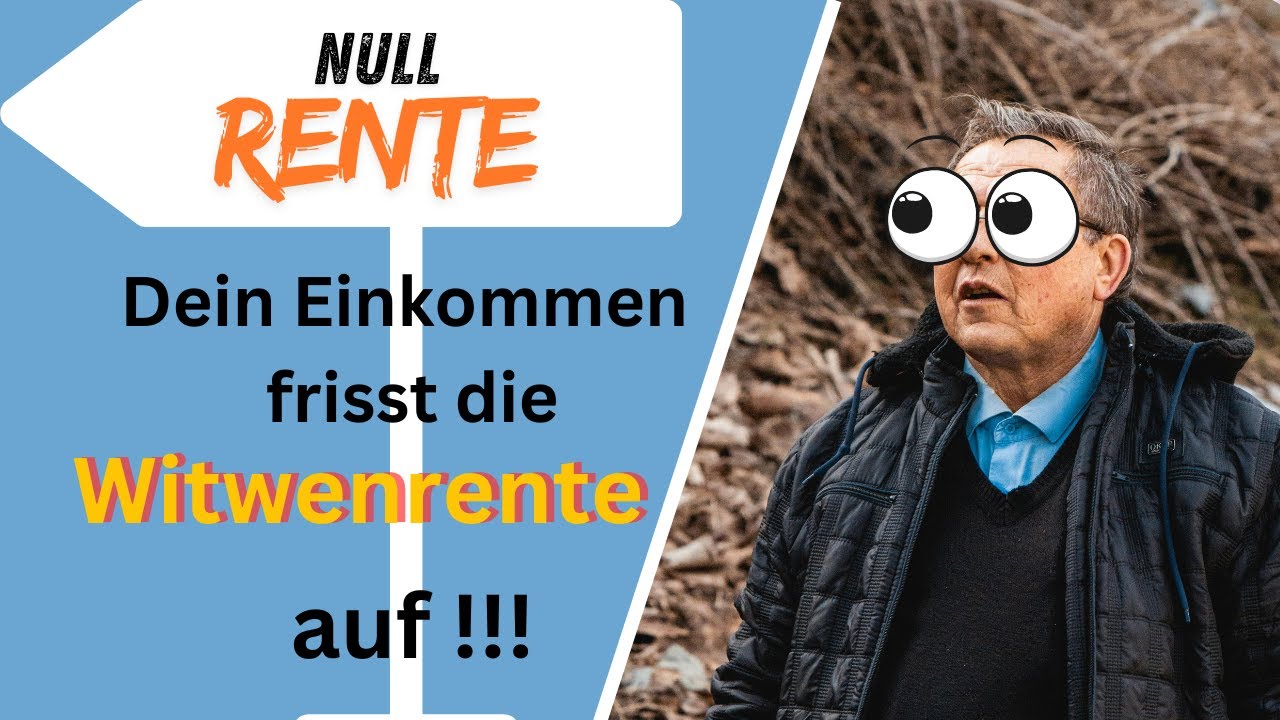Witwenrente und Einkommen: Was Du als Nullrentner wissen musst...