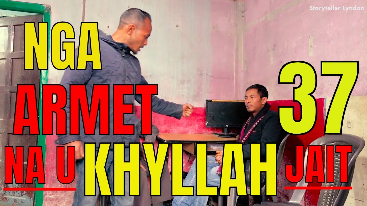 nga armet na u khyllah jait part 37