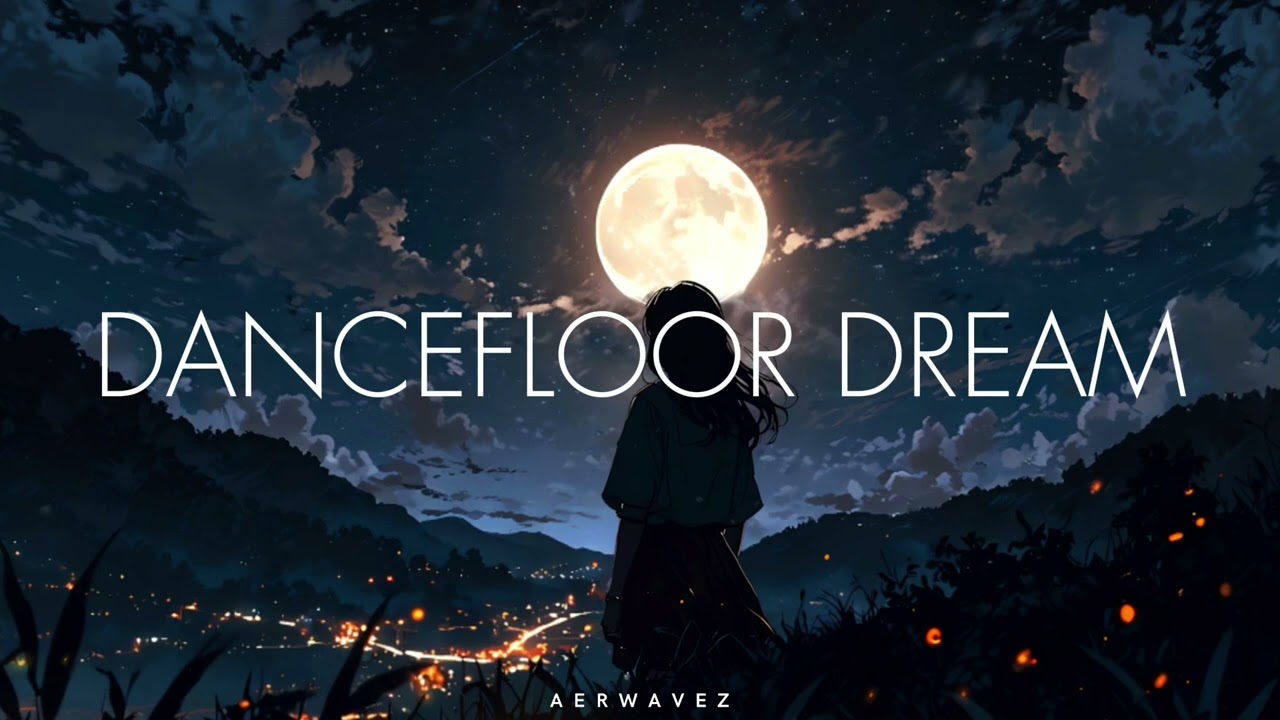 Dancefloor Dream - Feel Deep & Emotional Future Bass Vibes | Aerwavez Music