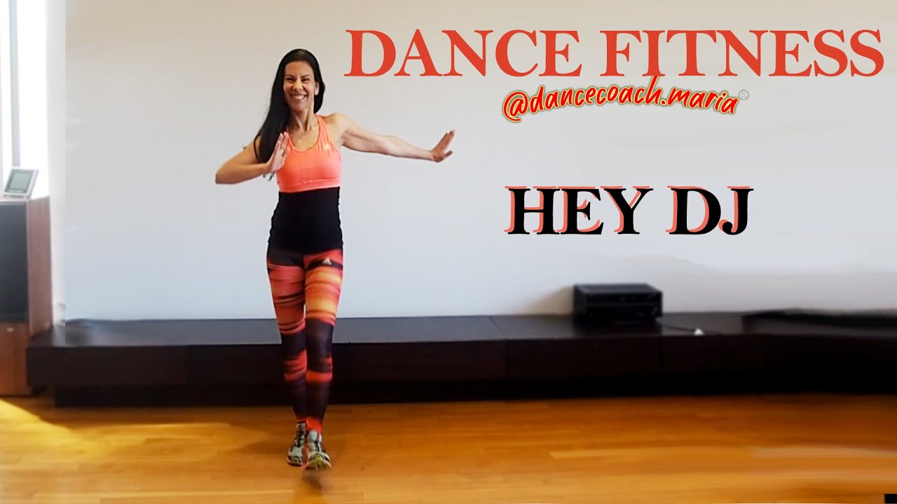 DANCE FITNESS CHOREO | HEY DJ | DANCE COACH MARIA | FOLLOW ALONG CARDIO WORKOUT