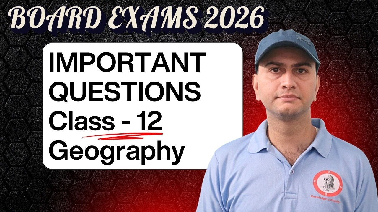 IMPORTANT QUESTIONS GEOGRAPHY | CLASS - 12 | #delhi #education #geography #exammode #boardexam2026