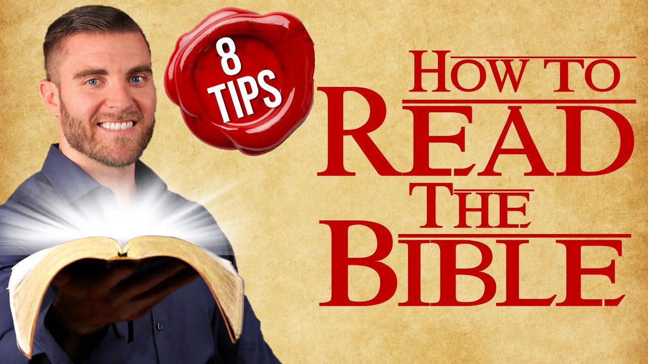 How to Read the Bible! –10 TIPS