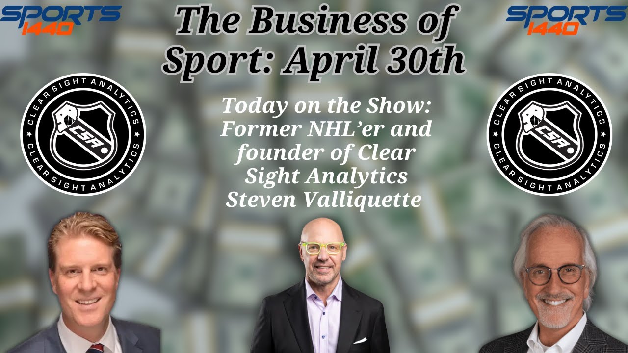 Business of Sport: Analytics in Hockey with Founder of Clear Sight Analytics Steve Valiquette #nhl