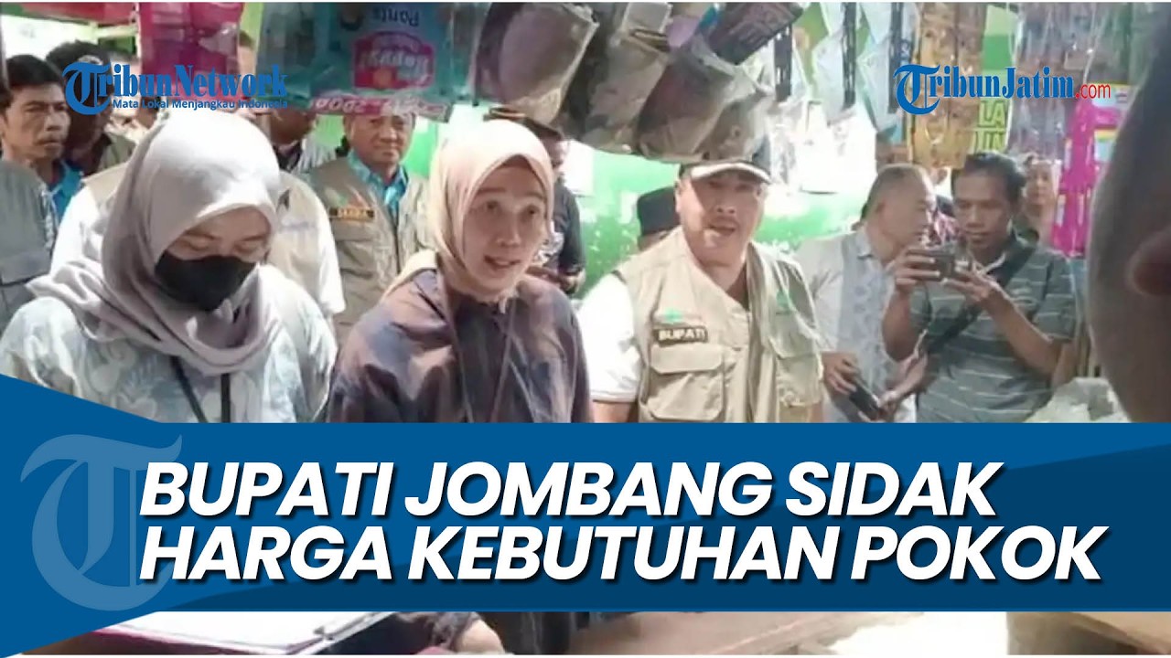 SIDAK HARGA, Bupati Jombang Datangi Pasar Pon Jelang Ramadan