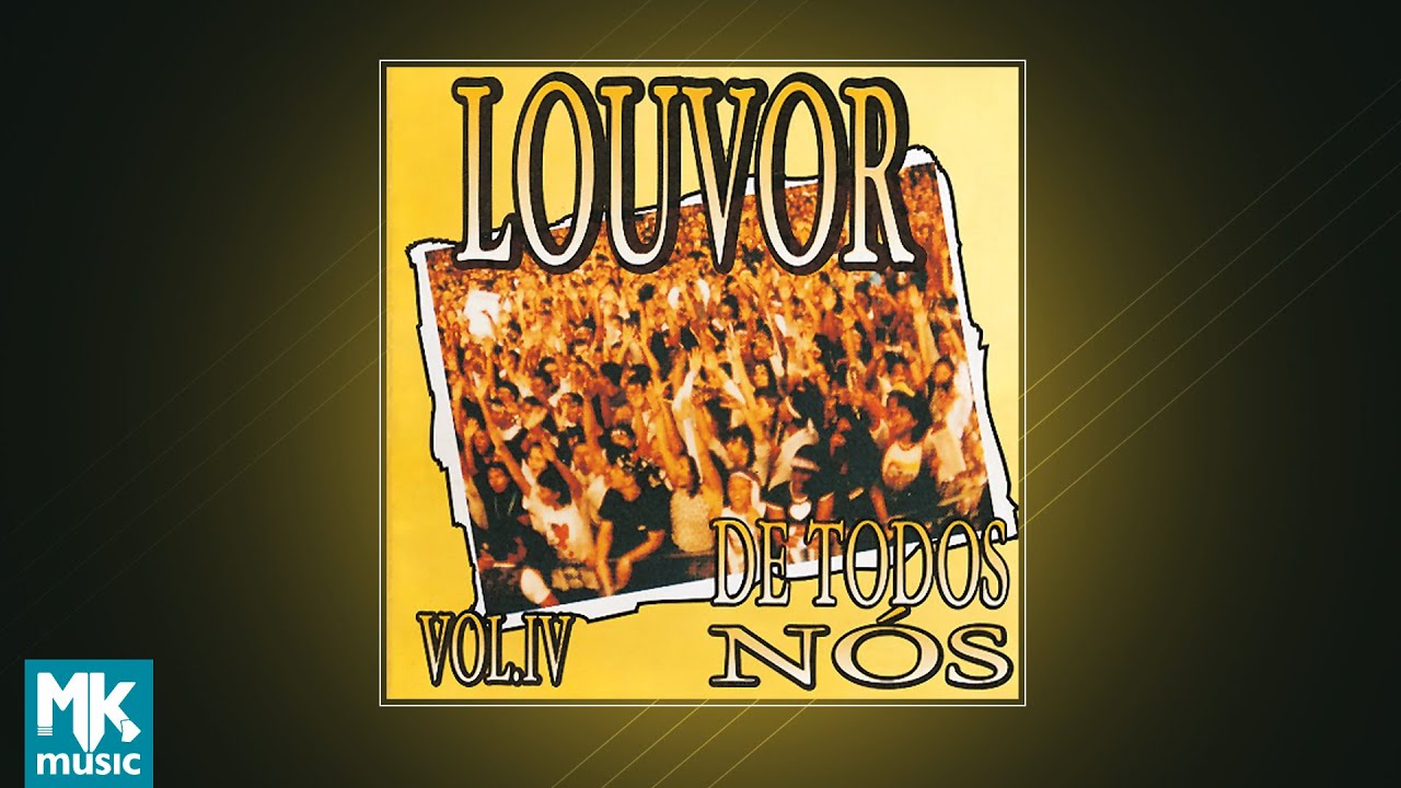 Louvor de Todos N&oacute;s - Vol. 4 (CD COMPLETO)
