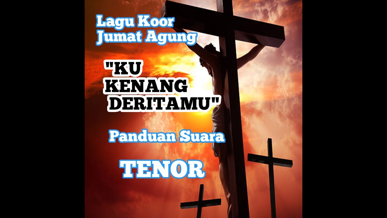 Panduan Suara TENOR  #lagukoor #jumatagung 