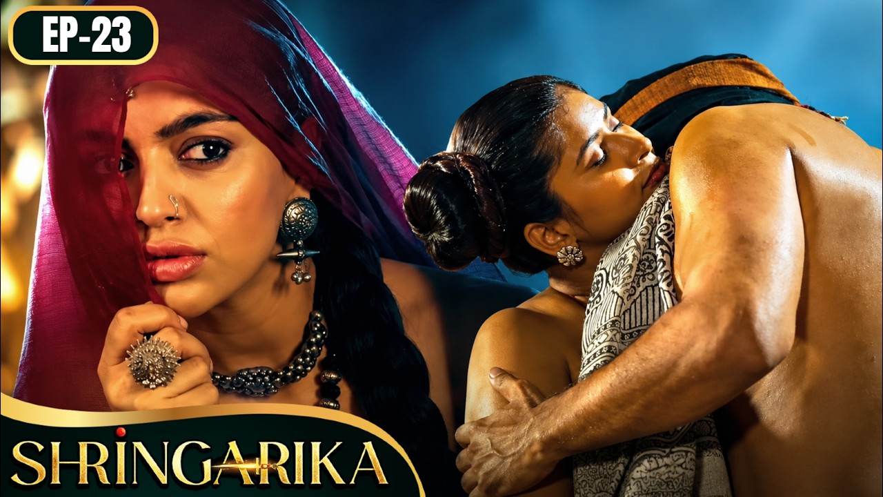 SHRINGARIKA | Episode 23 | Vishal Kotian, Akanksha Puri | Ultra TV Series | Indian Drama Serial