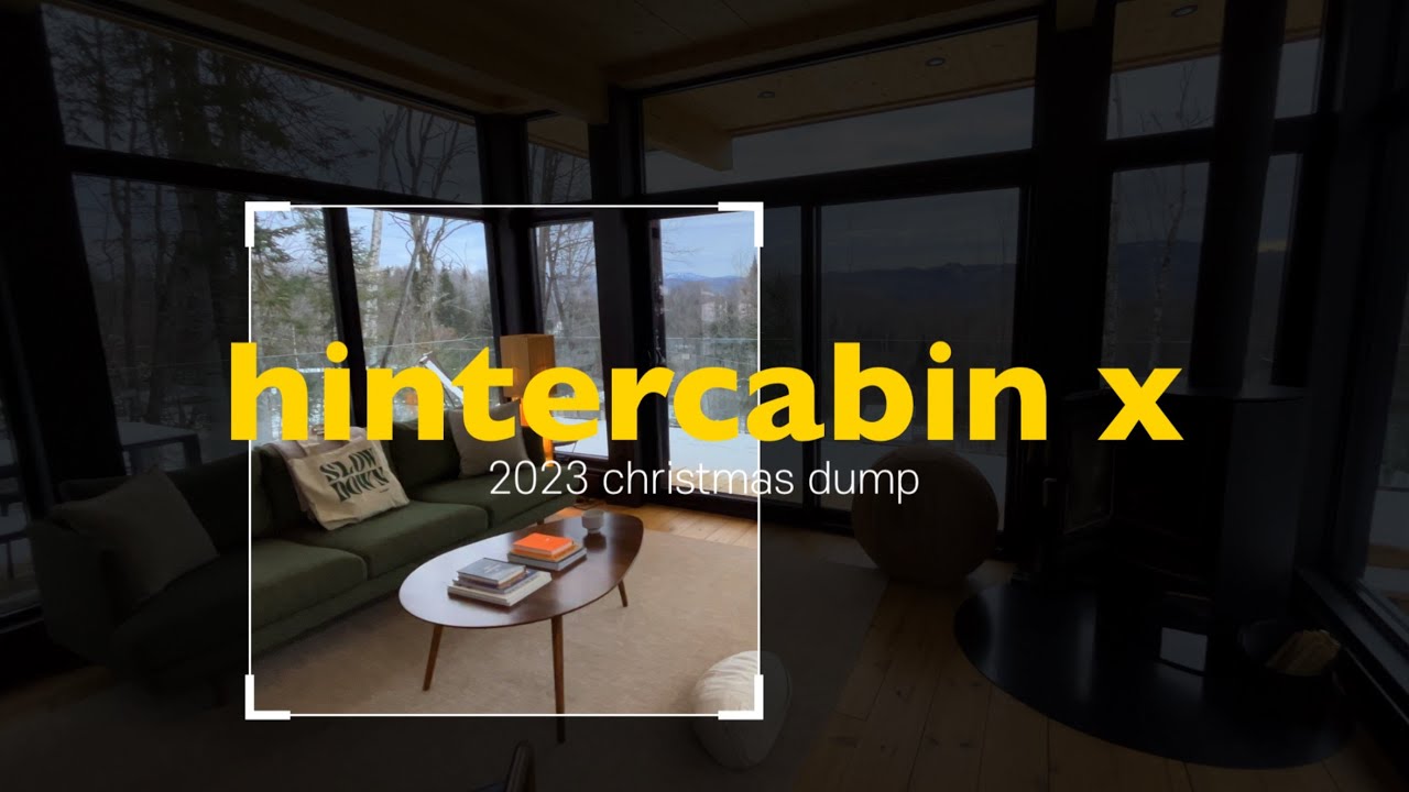 🇨🇦 VLOG: hintercabin x, christmas dump, mont-tremblant, quebec, 캐나다 브이로그