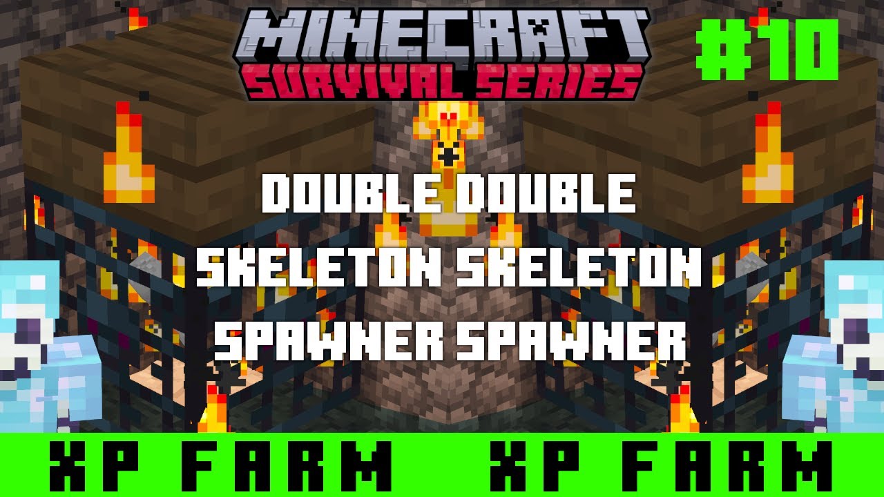 DOUBLE SKELETON SPAWNER XP FARM - Minecraft Survival Series - Episode 10