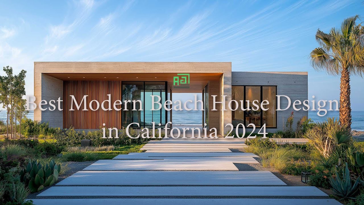 Best Modern Beach House Design in California 2024/ Minimalist architecture