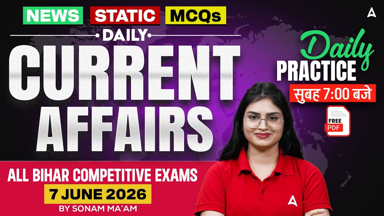 8 June 2026 | Bihar Current Affairs 2026 | Daily Current Affairs | Current Affairs By Sonam Mam