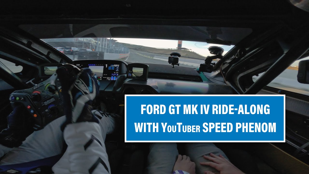 Ford GT Mk IV Ride-Along with YouTuber Speed Phenom
