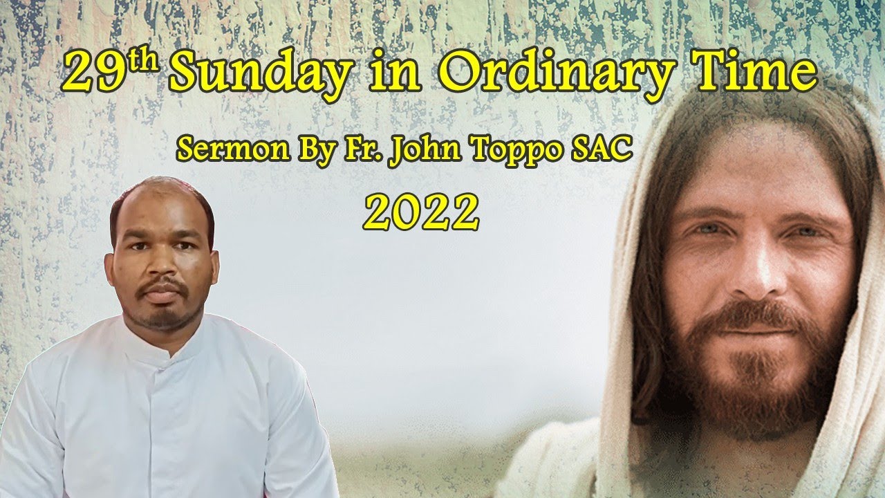 29th Sunday in Ordinary time Sermon By Fr.John Toppo SAC.
