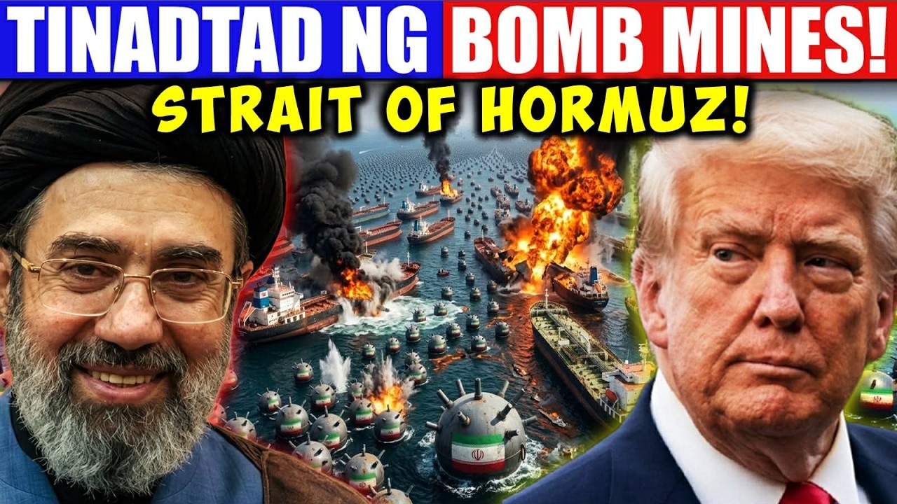 TADTAD NG BOMBA! Iran Nagtanim ng Mines sa Strait of Hormuz. U.S. Di Nagpahuli!
