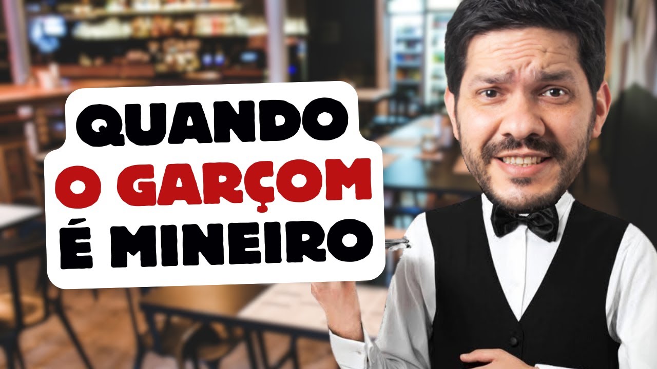 Quando o garçom é mineiro
