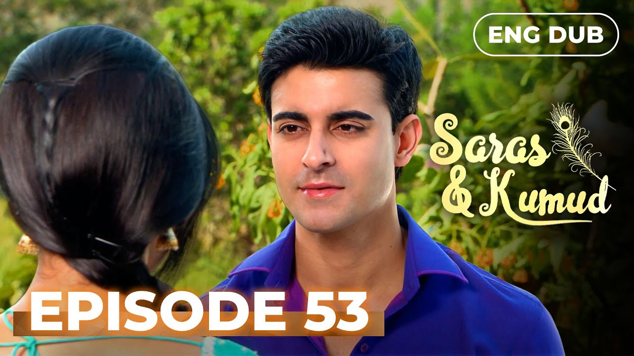 SARAS AND KUMUD | Full Episode 53 | Indian drama English dubbed #MEP53