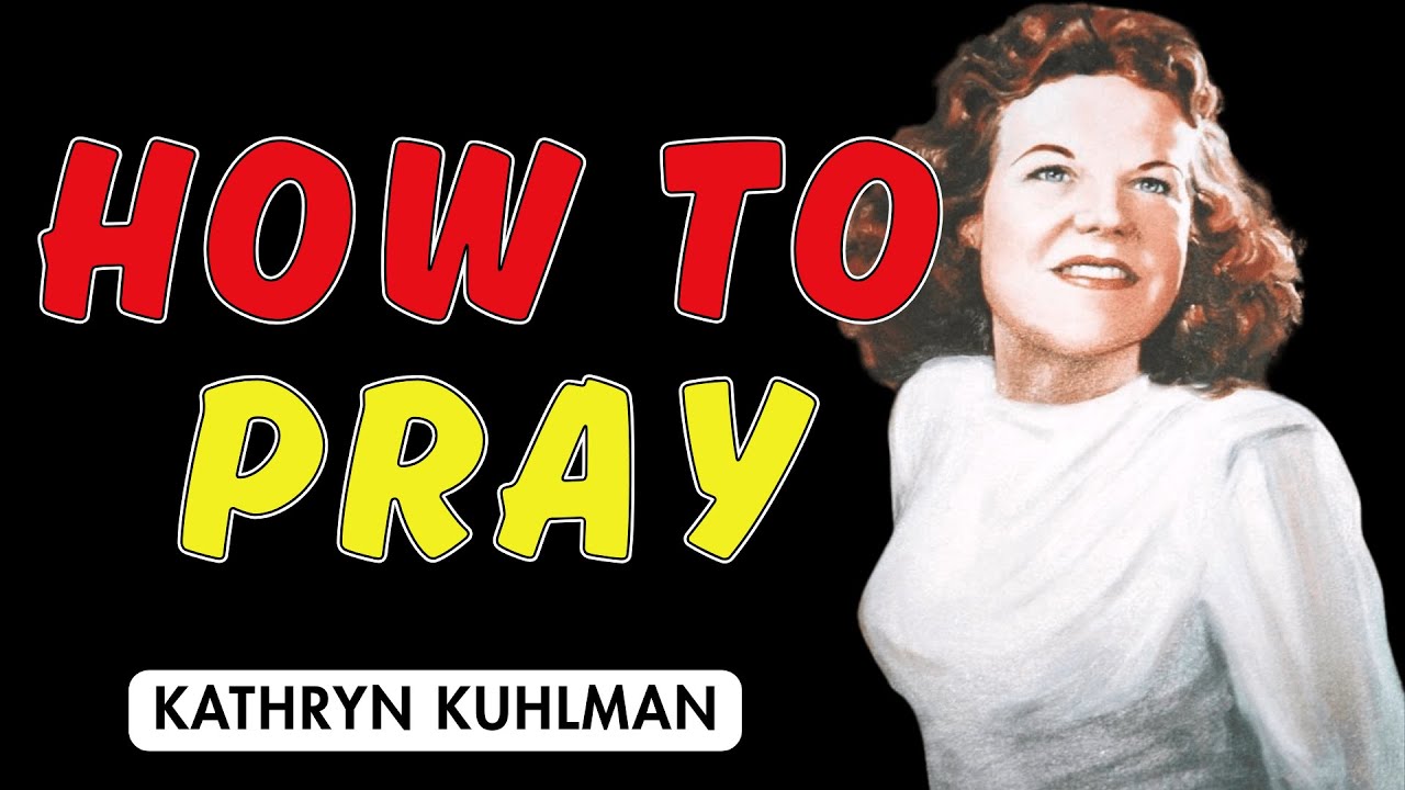 How To Pray While Resting In The Holy Spirit | Kathryn Kuhlman