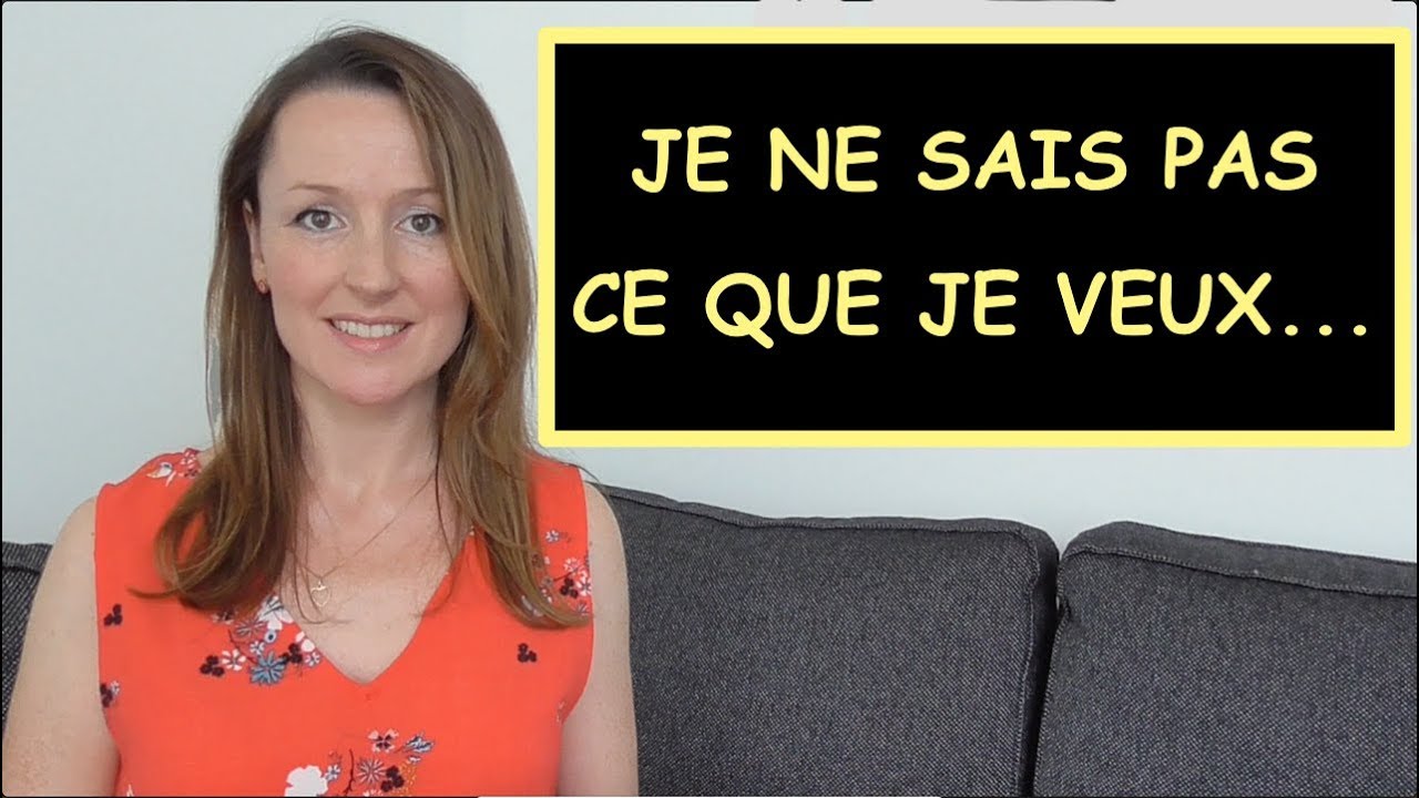 Comment SAVOIR CE QUE L´ON VEUT dans la vie