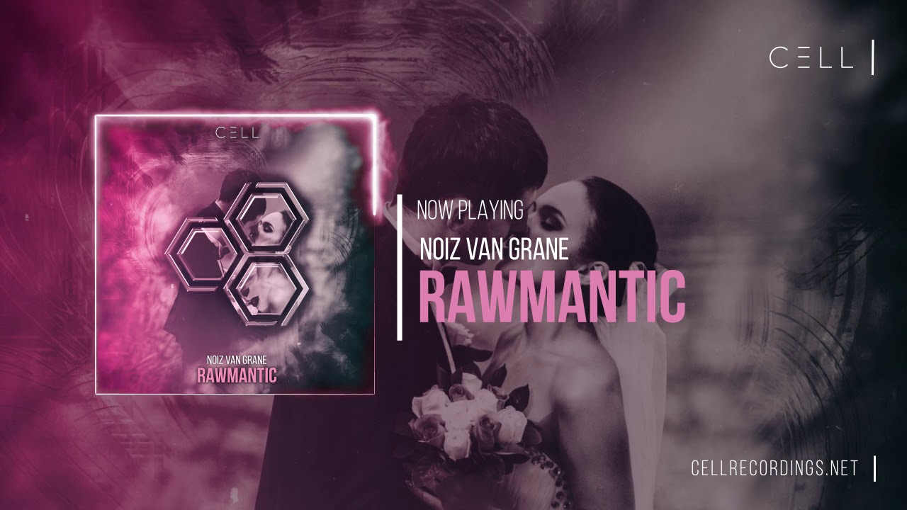 NoiZ Van Grane - Rawmantic (OUT NOW)