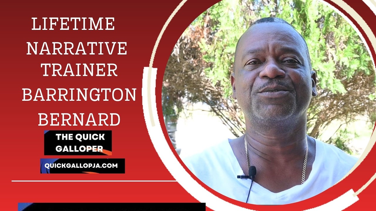 Lifetime Narrative – Trainer Barrington Bernard