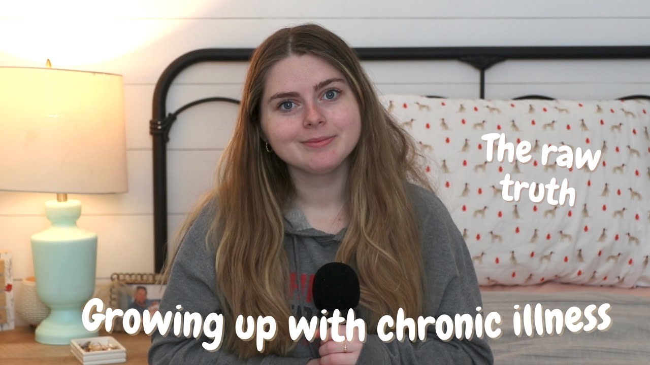 The Raw Truth of Growing up with a Chronic illness