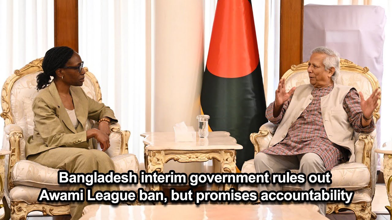 Bangladesh interim government rules out Awami League ban, but promises accountability