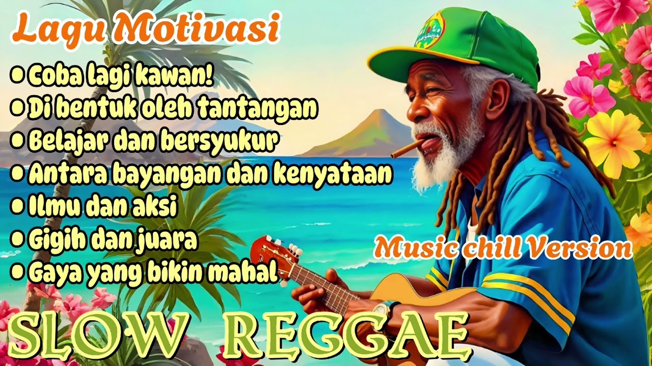 Musik Reggae Chill + Lirik Motivasi🌴|| Pas Buat Ngopi & Refleksi Hidup #reggaeindonesia #trending