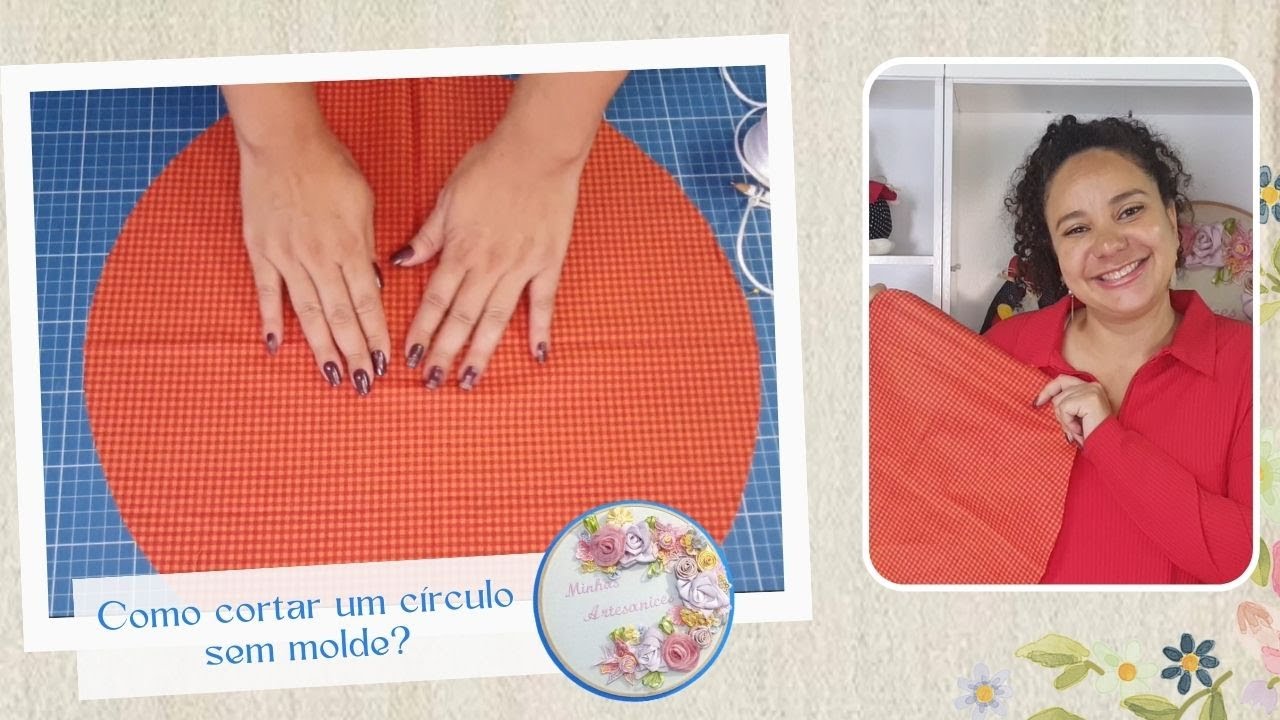 Como cortar um c&iacute;rculo sem molde? Tutorial com 4 maneiras diferentes por Mariana Bezerra