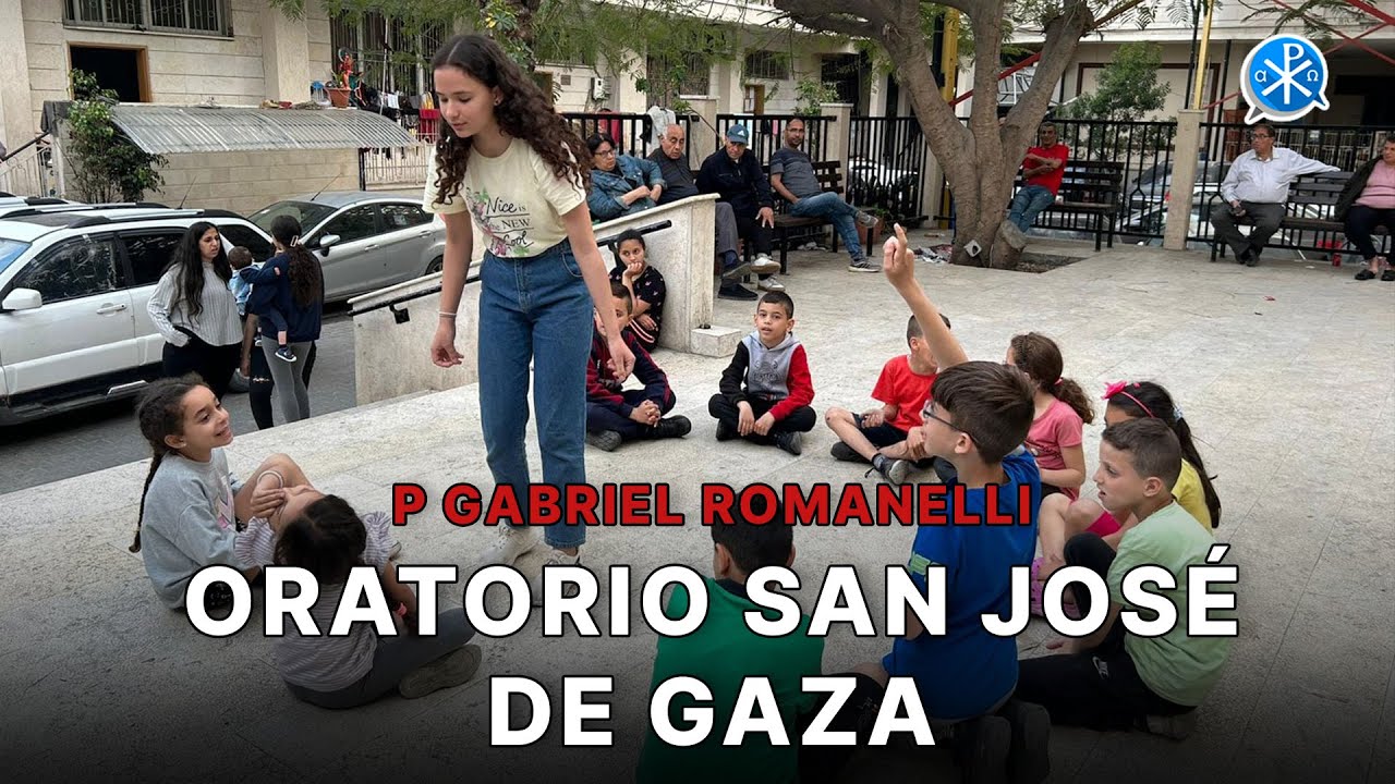 Oratorio San José de Gaza [15 Abr] – Cristianos en Gaza - P Gabriel Romanelli