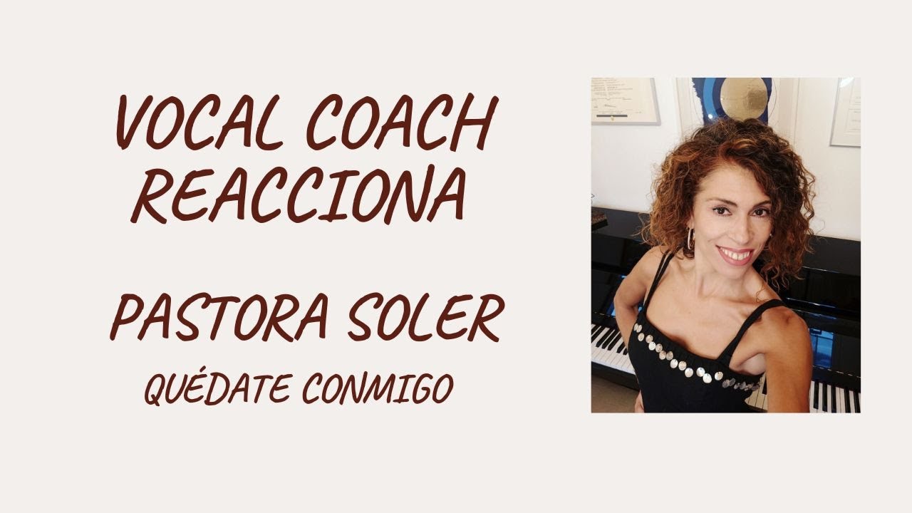 Vocal coach reacciona y analiza a Pastora Soler / Quédate conmigo  / Gemma Pedrós 