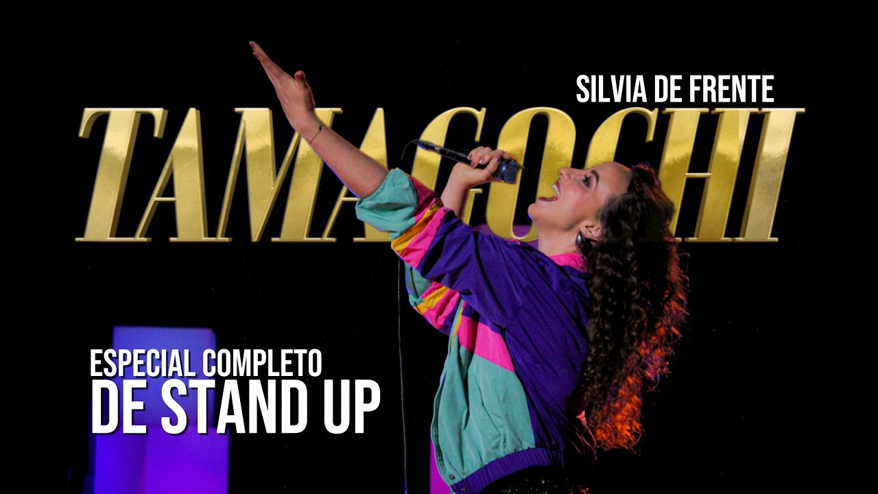 TAMAGOCHI | Silvia De Frente - Stand Up Comedy Especial Completo