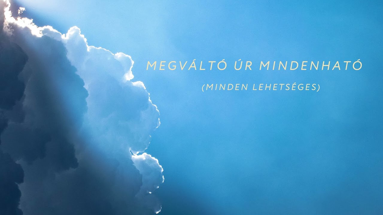 Megv&aacute;lt&oacute; &Uacute;r Mindenhat&oacute; (Minden lehets&eacute;ges)