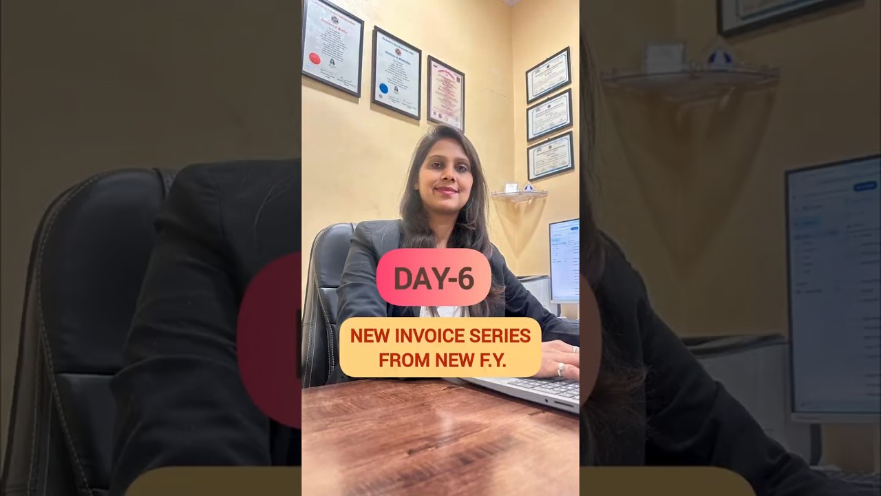 Day-6 Start New Invoice Series for New Financial Year GST Compliance 2025-26