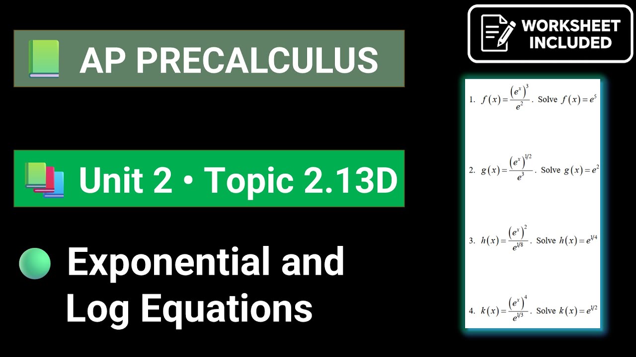 AP Precalculus Unit 2 Topic 2.13D Exponential and Logarithmic Equations and Inequalities