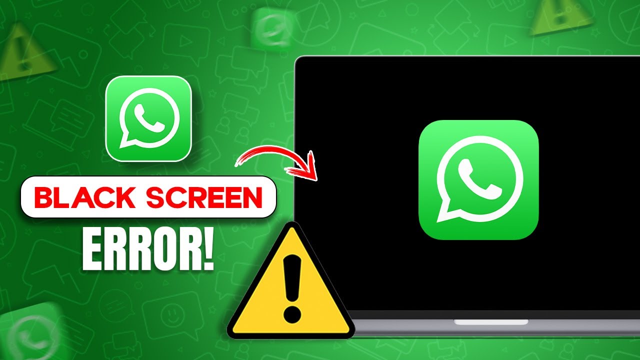 How to Fix WhatsApp Black Screen Error on PC | Resolve WhatsApp Desktop Display Issues