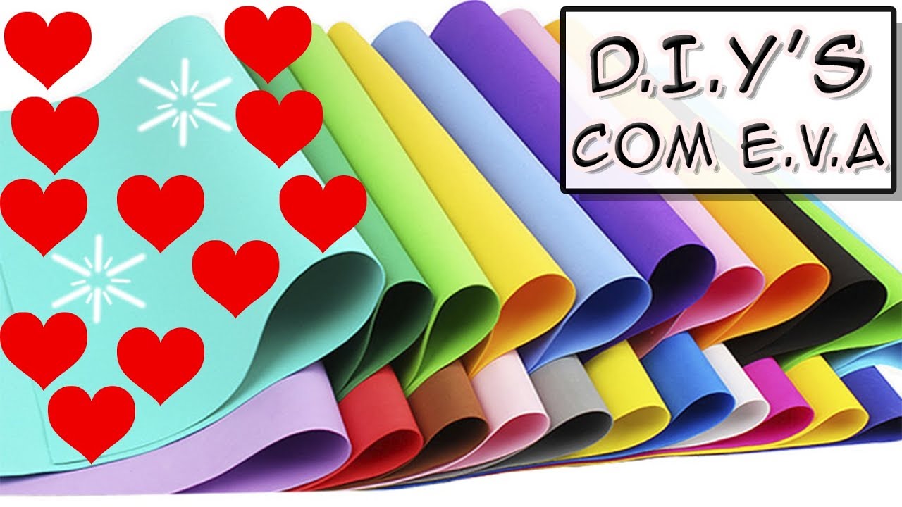 DIY'S - IDEIAS PRA FAZER COM E.V.A - DECORAÇÃO ROMÂNTICA #2- por Gisele Souza