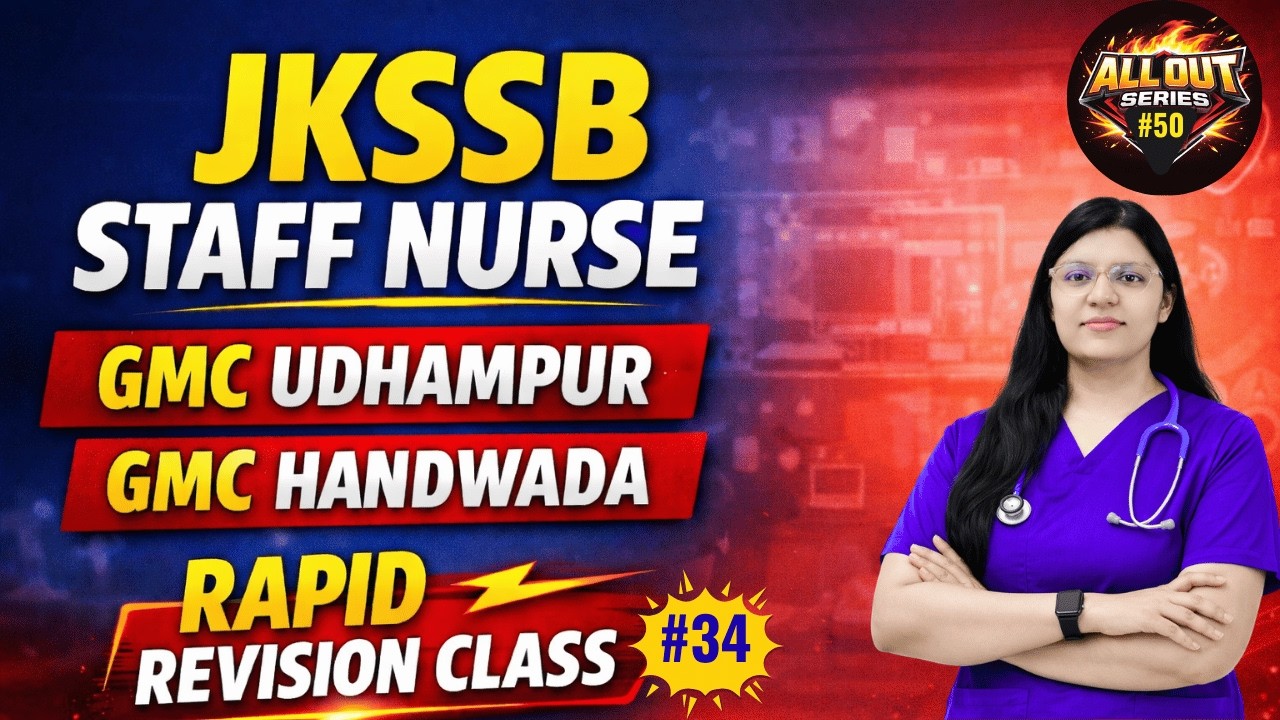 JKSSB Staff Nurse Class-34 | 2026 | Rapid Fire MCQs 🚀 | GMC Udhampur & Handwara | ALL OUT #50